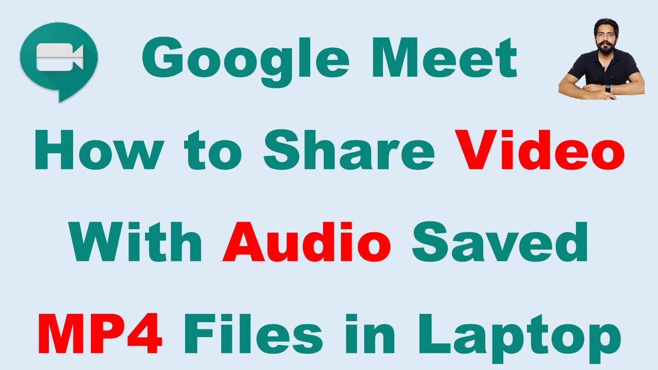 Google Meet Share MP4 Video With Audio From During... - youtube