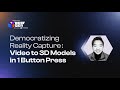 Democratizing Reality Capture Video to 3D Models in 1 Button Press