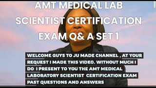 MEDICAL LABORATORY SCIENTIST AMT/ASCLS CERTIFICATION EXAM Q & A