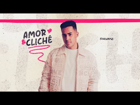 Amor e Clichê - PAVANI