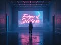 Echoes of Solitude | CFM – Copyright Free Musics