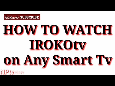 How to WATCH IROKOtv on Smart TV