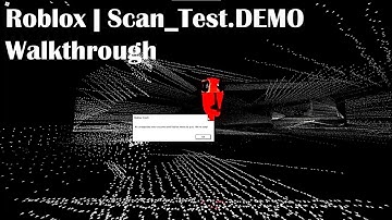 Roblox | Scan_Test.DEMO Walkthrough