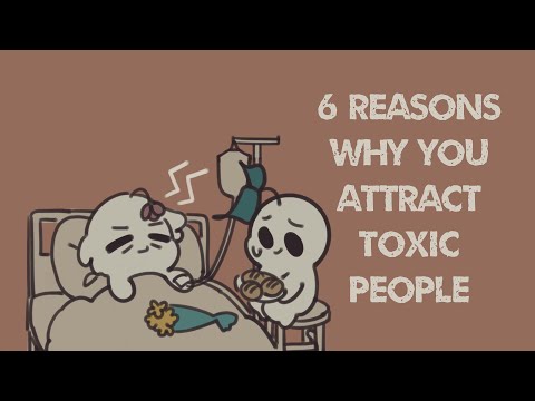 6 Reasons You Attract Toxic People