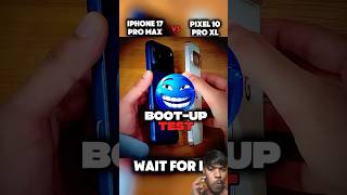 IPHONE 17 PRO MAX VS PIXEL 10 XL BOOT-UP TEST !!💀#smartphone #shortsfeed
