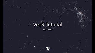 23 How To Make 360 Mmd Videos Veer Tutorial