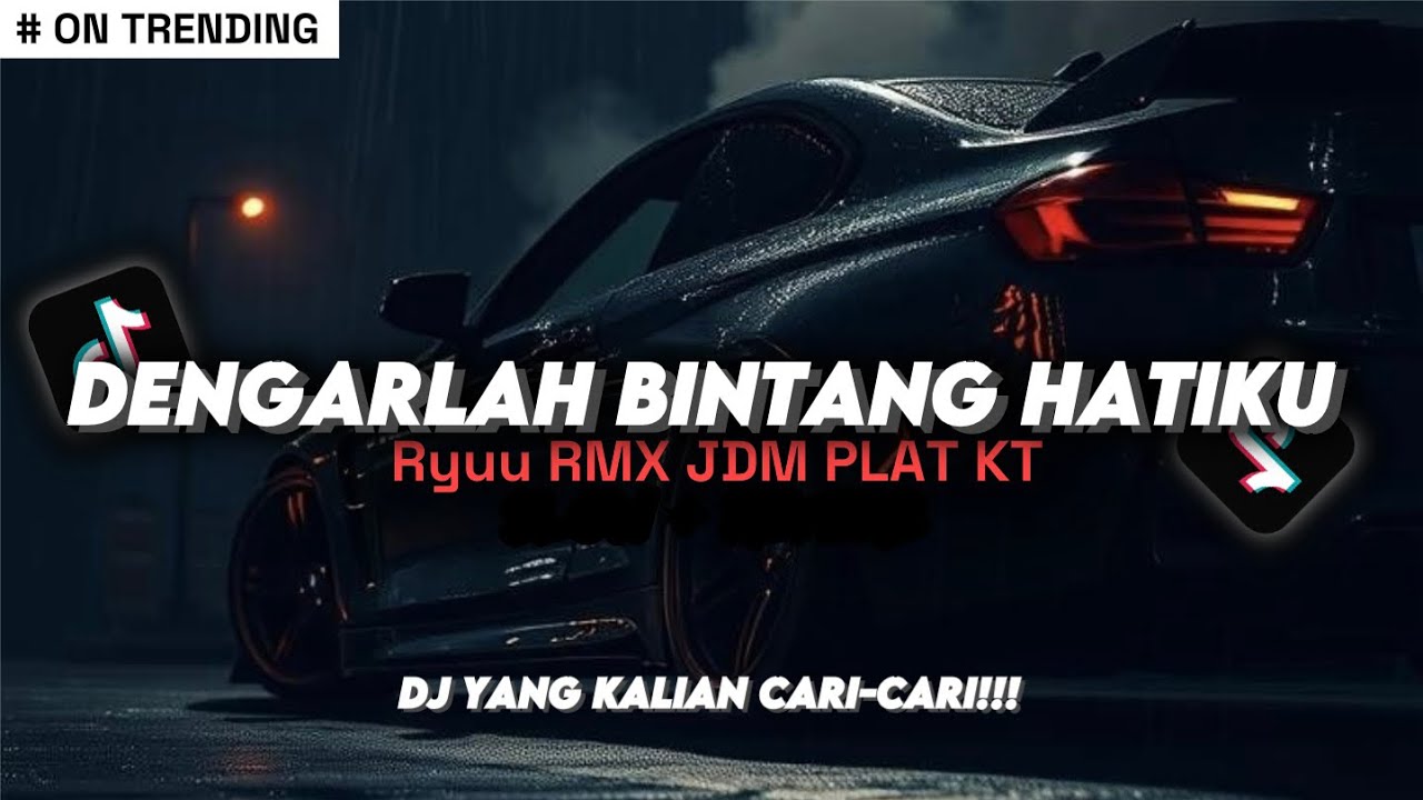 DJ JDM PLAT KT || DENGARLAH BINTANG HATIKU X DROP BBHC MENGKANE