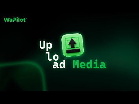 ازاي تضيف صورأو فيديوهات لحملاتك في واتساب - WA PILOT