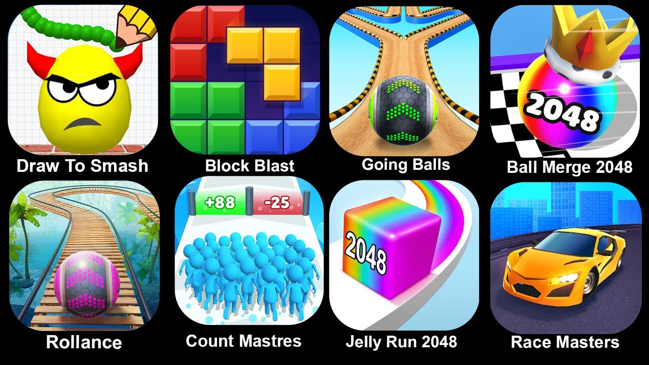 Draw To Smash,Block Blast,Going Balls,Balls Merge 2048,Rollance,Count Masters,Jelly Run 2048