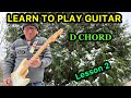 LESSON 2 - D chord - LEARN TO PLAY GUITAR TODAY WITH EASY STEP BY STEP INSTRUCTIONS.
