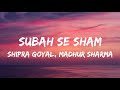 Subah se sham lyrics  shipra goyal madhur sharma  pratik sehajpal  latest hindi songs 2022