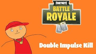 Double Impulse Kill