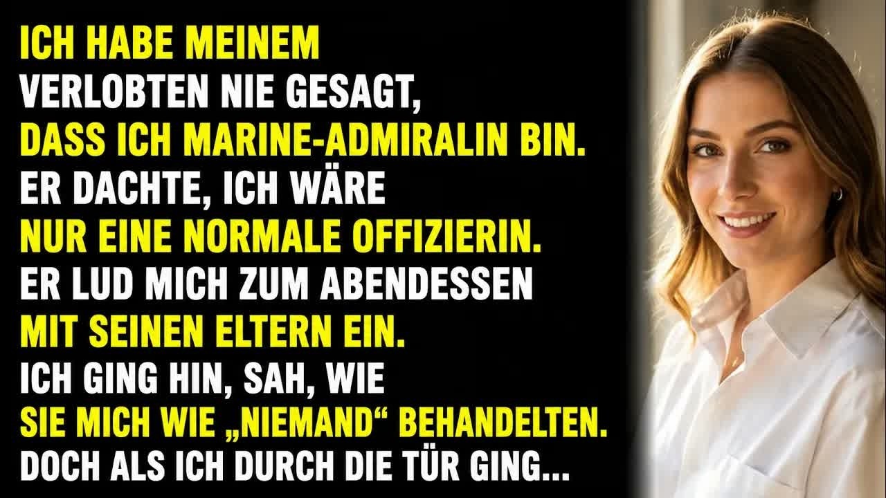 Ich Verschwieg Meinem Verlobten, Dass Ich Admiralin Bin – Beim Familienessen Kam Alles Raus!