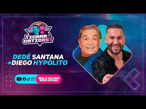 DO CIRCO DIRETO PARA O TICARACATICAST - DEDÉ SANTANA E DIEGO HYPOLITO -  TICARACATICAST | EP 788