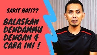 4 Cara elegan Balas Dendam (Sharing Santai)