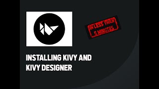 [NEW] Installing Kivy & Kivy Designer in less than 5 Minutes! [VERY EASY]