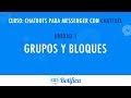 Grupos y Bloques en Chatfuel - CURSO DE CHATFUEL