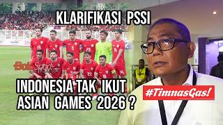 BREAKING NEWS PSSI Klarifikasi Kabar Timnas Indonesia Tak Ikut Asian Games 2026