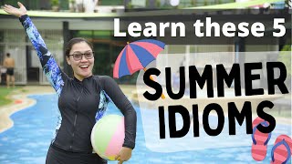 Learn these 5 SUMMER IDIOMS || Aubrey Bermudez Learn these 5 SUMMER IDIOMS || Aubrey Bermudez