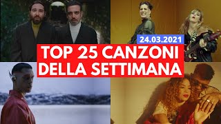 Top 25 Canzoni Della Settimana - 24 Marzo 2021