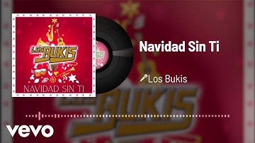 Los Bukis - Navidad Sin Ti (Audio)
