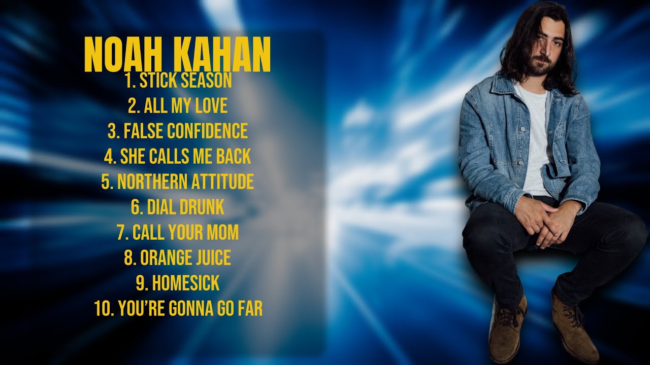 Noah Kahan-Timeless hits selection-Finest Tracks Mix-Honored - YouTube