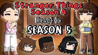 Stranger Things Season 4 React to Season 5 || Happy Ending AU || Gacha Reaction Video