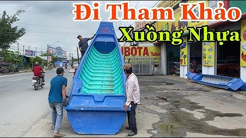 Đi Tham Khảo Xuồng Nhựa , Đi Coi Xuồng Composite  Bán Sỉ Lẻ Toàn Quốc Cty Thủy Tiên 02703 948 999