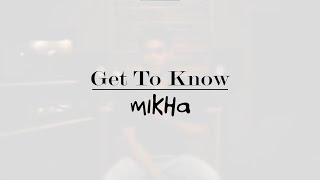 Get To Know Mikha Angelo