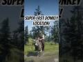 RDR2 Super Fast Donkey Location! #rdr2 #reddeadredemption2 #shorts