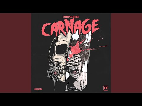 Dubscribe - Carnage
