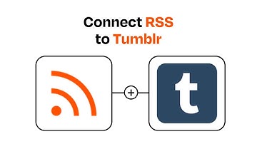 How to Connect RSS to Tumblr - Easy Integration
