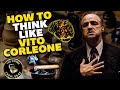 How To Think Like Vito Corleone From The Godfather