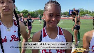 Interview: Girls 4x400m Oak Park Team, 2021 MHSAA LP D1 Track & Field Champions Details