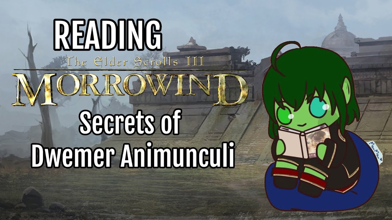 Secrets of Dwemer Animunculi - Reading Morrowind