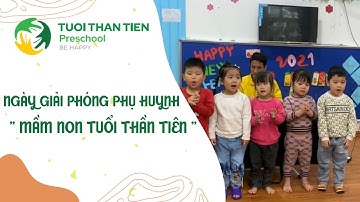 Ngày giải phóng Phụ Huynh trường mầm non tuổi thần tiên | Tuổi Thần Tiên Preschool
