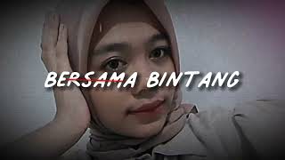 Bersama Bintang   Slowed Reverb  4k