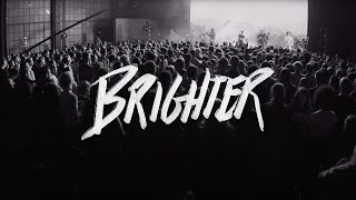 Brighter (Live) - ICF Worship chords