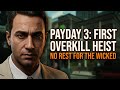 PAYDAY 3 No Rest for the Wicked – OVERKILL First Run, No Cuts, All Mistakes