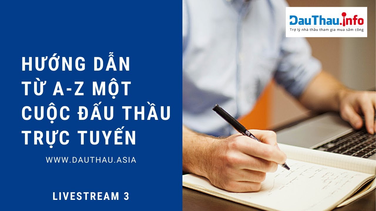 [Full Meeting] Hướng dẫn từ A-Z một cuộc đấu thầu trực tuyến trên Mua Sắm Công - DauThau.info