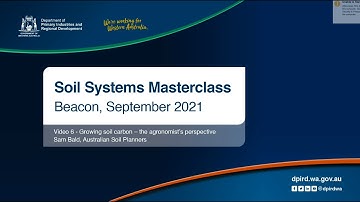 The agronomists’ perspective of soil carbon - Soil Systems Master Class | DPIRD