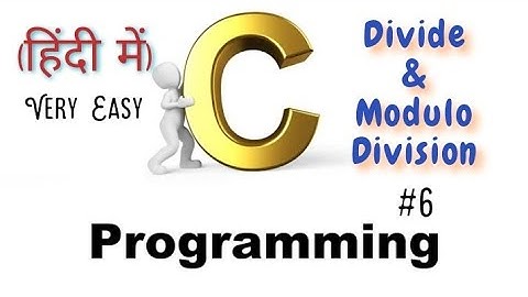 Divide & Modulo Division in C (Hindi) #Clanguage #Ctutorial
