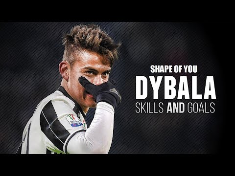 Shape Of You ft. Paulo Dybala | Goals And Skills | 2016-17 | HD |
