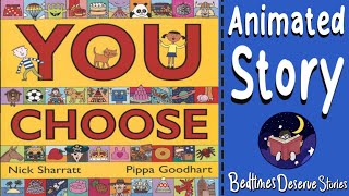 You Choose by Pippa Goodhart | Animated Children's Storybook!