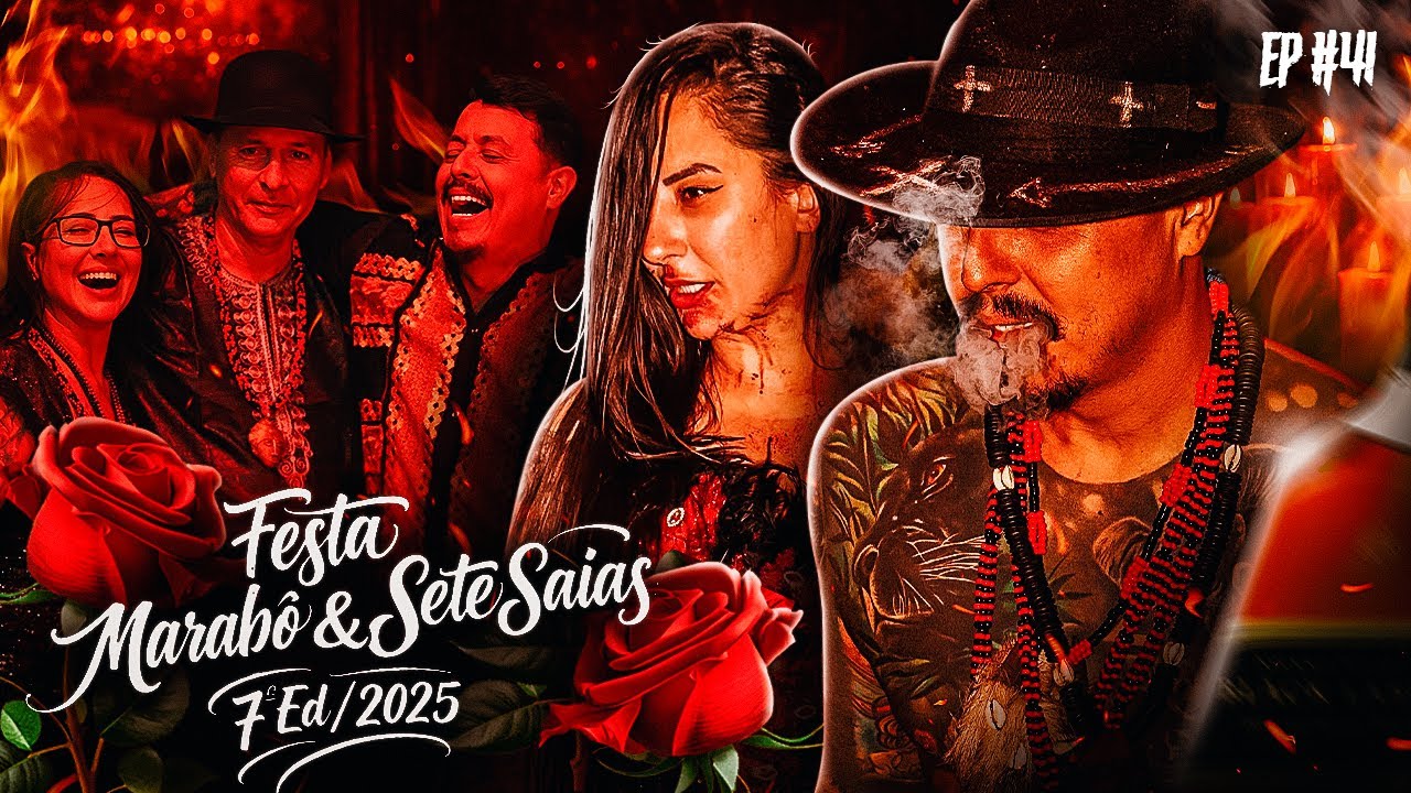 🔱 FESTA - MARABÔ E SETE SAIAS - Sétima Edição 2025 🔱 I Episódio #41