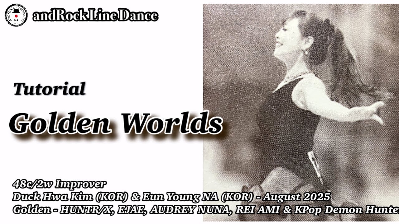 Golden Worlds Line Dance(Improver) - Tutorial / 앤드락라인댄스 / 민라인댄스코리아고양일산지부