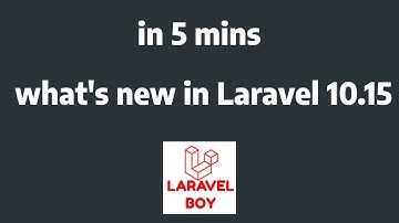 Laravel 10.15: What