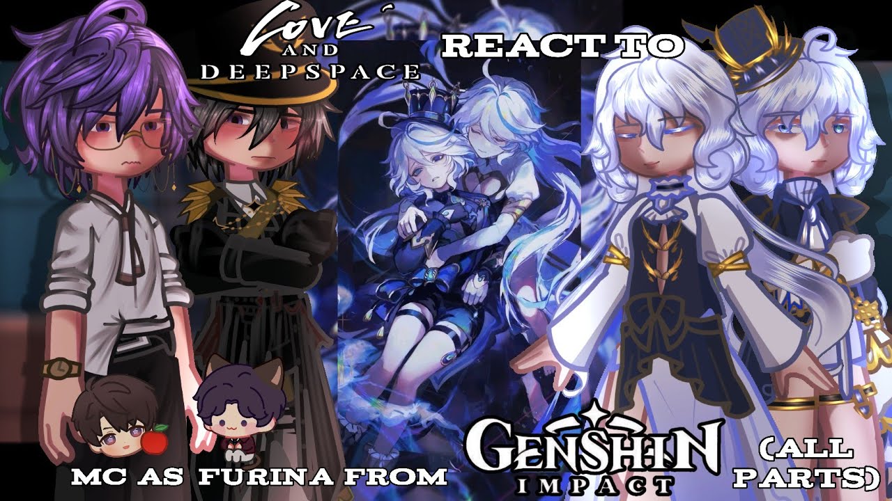 Fr Pychl Love and DeepSpace React To Mc as Furina From Genshin Impact | All ...