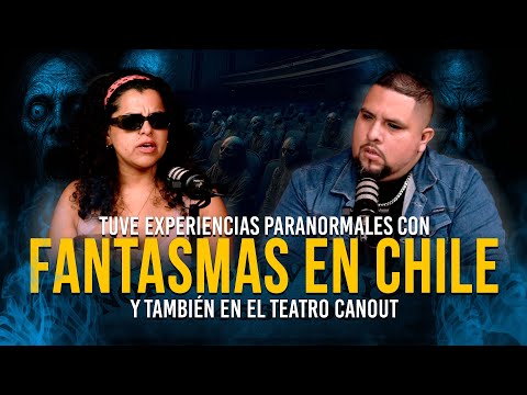 FANTASMAS ATERRADORES en el CENTRO DE CHILE y en el TEATRO CANOUT con la gran Norka G. @Complétala