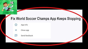 Fix World Soccer Champs App Keeps Stopping | World Soccer Champs App Crash Issue  | PSA 24